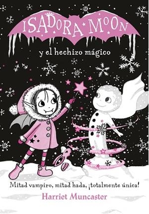 ISADORA MOON Y EL HECHIZO MÁGICO | 9788420487601 | MUNCASTER, HARRIET | Llibreria Geli - Llibreria Online de Girona - Comprar llibres en català i castellà