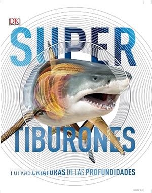 TIBURONES Y OTRAS CRIATURAS DE LAS PROFUNDIDADES | 9780241364413 | A.A.V.V. | Libreria Geli - Librería Online de Girona - Comprar libros en catalán y castellano
