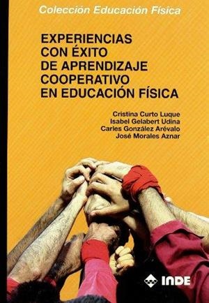 EXPERIENCIAS CON ÉXITO DE APRENDIZAJE COOPERATIVO EN EDUCACIÓN FÍSICA | 9788497291453 | CURTO LUQUE, CRISTINA/GELABERT UDINA, ISABEL/GONZÁLEZ ARÉVALO, CARLES/MORALES AZNAR, JOSÉ | Libreria Geli - Librería Online de Girona - Comprar libros en catalán y castellano
