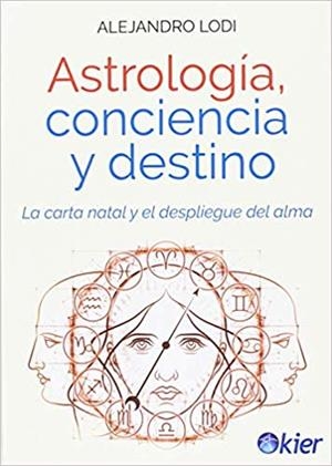 ASTROLOGÍA,CONCIENCIA Y DESTINO | 9788417581015 | LODI,ALEJANDRO | Llibreria Geli - Llibreria Online de Girona - Comprar llibres en català i castellà