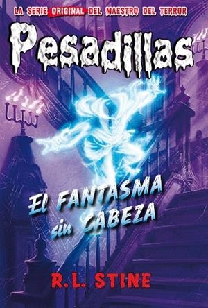 PESADILLAS-30.EL FANTASMA SIN CABEZA | 9788417615017 | Llibreria Geli - Llibreria Online de Girona - Comprar llibres en català i castellà