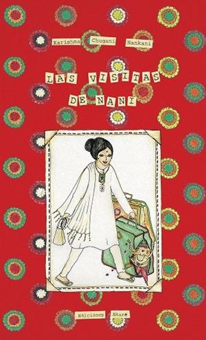 LAS VISITAS DE NANI | 9788494811074 | CHUGANI NANKANI,KARISHMA | Libreria Geli - Librería Online de Girona - Comprar libros en catalán y castellano