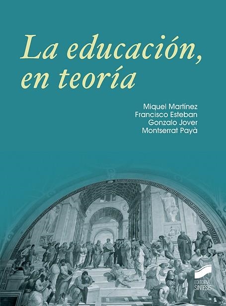 LA EDUCACIÓN,EN TEORÍA | 9788490774380 | Llibreria Geli - Llibreria Online de Girona - Comprar llibres en català i castellà