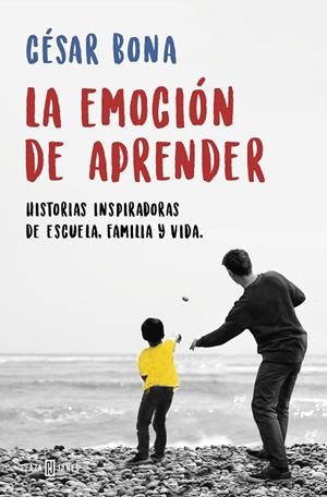 LA EMOCIÓN DE APRENDER | 9788401019401 | BONA,CÉSAR | Llibreria Geli - Llibreria Online de Girona - Comprar llibres en català i castellà