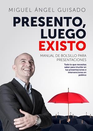 PRESENTO,LUEGO EXISTO | 9788498754766 | GUISADO,MIGUEL ÁNGEL | Libreria Geli - Librería Online de Girona - Comprar libros en catalán y castellano