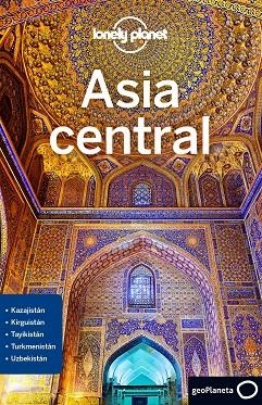 ASIA CENTRAL(LONELY PLANET.EDICION 2018) | 9788408189947 | Libreria Geli - Librería Online de Girona - Comprar libros en catalán y castellano