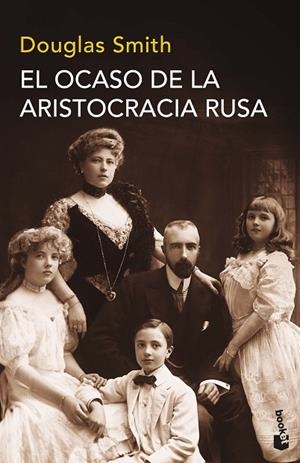 EL OCASO DE LA ARISTOCRACIA RUSA | 9788490665794 | SMITH,DOUGLAS | Libreria Geli - Librería Online de Girona - Comprar libros en catalán y castellano