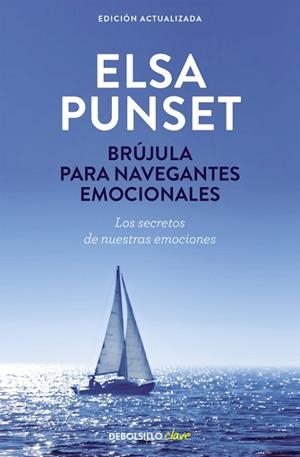 BRÚJULA PARA NAVEGANTES EMOCIONALES(NUEVA EDICIÓN REVISADA 2015) | 9788490629024 | PUNSET, ELSA | Llibreria Geli - Llibreria Online de Girona - Comprar llibres en català i castellà
