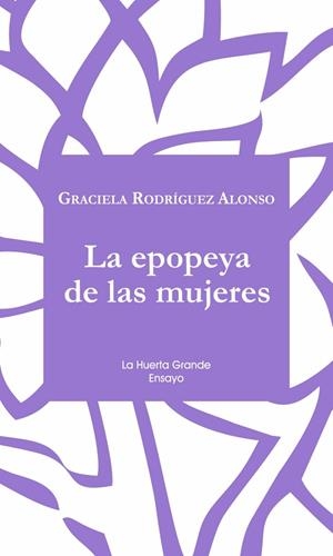 LA EPOPEYA DE LAS MUJERES | 9788417118372 | RODRÍGUEZ ALONSO,GRACIELA | Llibreria Geli - Llibreria Online de Girona - Comprar llibres en català i castellà