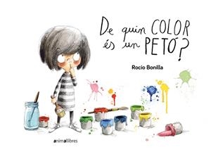 DE QUIN COLOR ÉS UN PETÓ? | 9788416844906 | BONILLA,ROCIO | Llibreria Geli - Llibreria Online de Girona - Comprar llibres en català i castellà