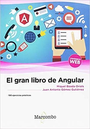 EL GRAN LIBRO DE ANGULAR | 9788426726049 | BOADA ORIOLS,MIQUEL/GÓMEZ GUTIÉRREZ,JUAN ANTONIO | Libreria Geli - Librería Online de Girona - Comprar libros en catalán y castellano