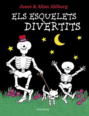 ELS ESQUELETS DIVERTITS | 9788416804498 | AHLBERG,ALLAN | Libreria Geli - Librería Online de Girona - Comprar libros en catalán y castellano