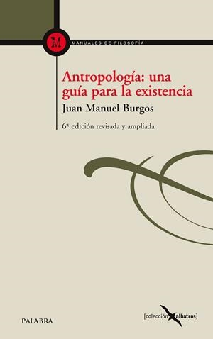 ANTROPOLOGÍA.UNA GUÍA PARA LA EXISTENCIA | 9788490615485 | BURGOS VELASCO, JUAN MANUEL | Llibreria Geli - Llibreria Online de Girona - Comprar llibres en català i castellà