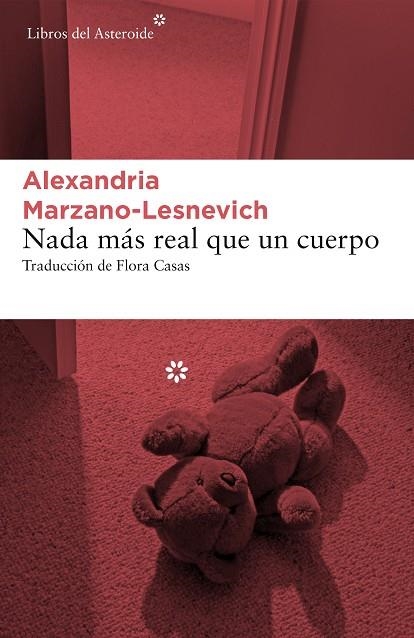 NADA MÁS REAL QUE UN CUERPO.UN ASESINATO Y UNAS MEMORIAS | 9788417007591 | MARZANO-LESNEVICH,ALEXANDRIA | Llibreria Geli - Llibreria Online de Girona - Comprar llibres en català i castellà