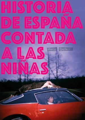 HISTORIA DE ESPAÑA CONTADA A LAS NIÑAS | 9788417617004 | BASTARÓS,MARÍA | Llibreria Geli - Llibreria Online de Girona - Comprar llibres en català i castellà