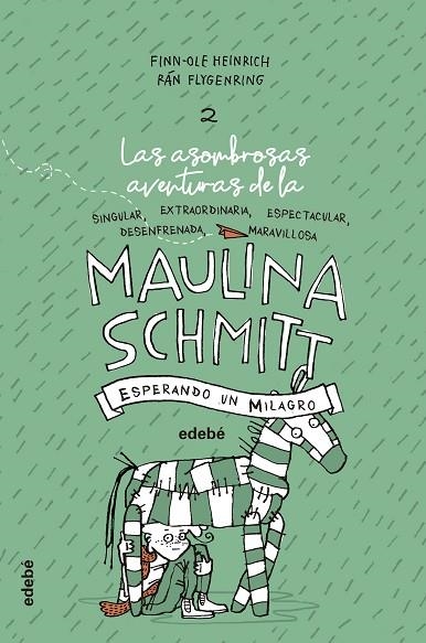 ESPERANDO UN MILAGRO (LAS AVENTURAS DE MAULINA SCHMITT 2) | 9788468338606 | HEINRICH,FINN-OLE | Llibreria Geli - Llibreria Online de Girona - Comprar llibres en català i castellà