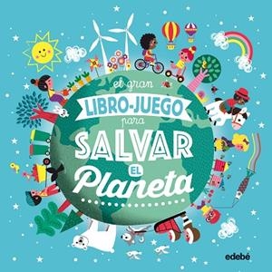EL GRAN LIBRO-JUEGO PARA SALVAR EL PLANETA | 9788468336046 | BOUTTIER-GUÉRIVE,GAËLLE | Llibreria Geli - Llibreria Online de Girona - Comprar llibres en català i castellà