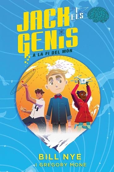 JACK I ELS GENIS-1.A LA FI DEL MÓN | 9788468338446 | MONE,GREGORY/NYE,BILL | Llibreria Geli - Llibreria Online de Girona - Comprar llibres en català i castellà