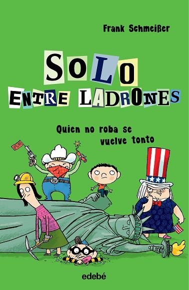 SOLO ENTRE LADRONES:QUIEN NO ROBA SE VUELVE TONTO | 9788468338569 | SCHMEIßER,FRANK | Llibreria Geli - Llibreria Online de Girona - Comprar llibres en català i castellà