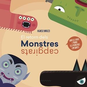EL RETORN DELS MONSTRES CAPGIRATS | 9788468259437 | BARUZZI,AGNESE | Libreria Geli - Librería Online de Girona - Comprar libros en catalán y castellano