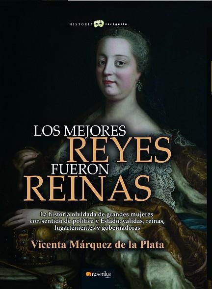 LOS MEJORES REYES FUERON REINAS | 9788499679815 | MÁRQUEZ DE LA PLATA,VICENTA | Libreria Geli - Librería Online de Girona - Comprar libros en catalán y castellano