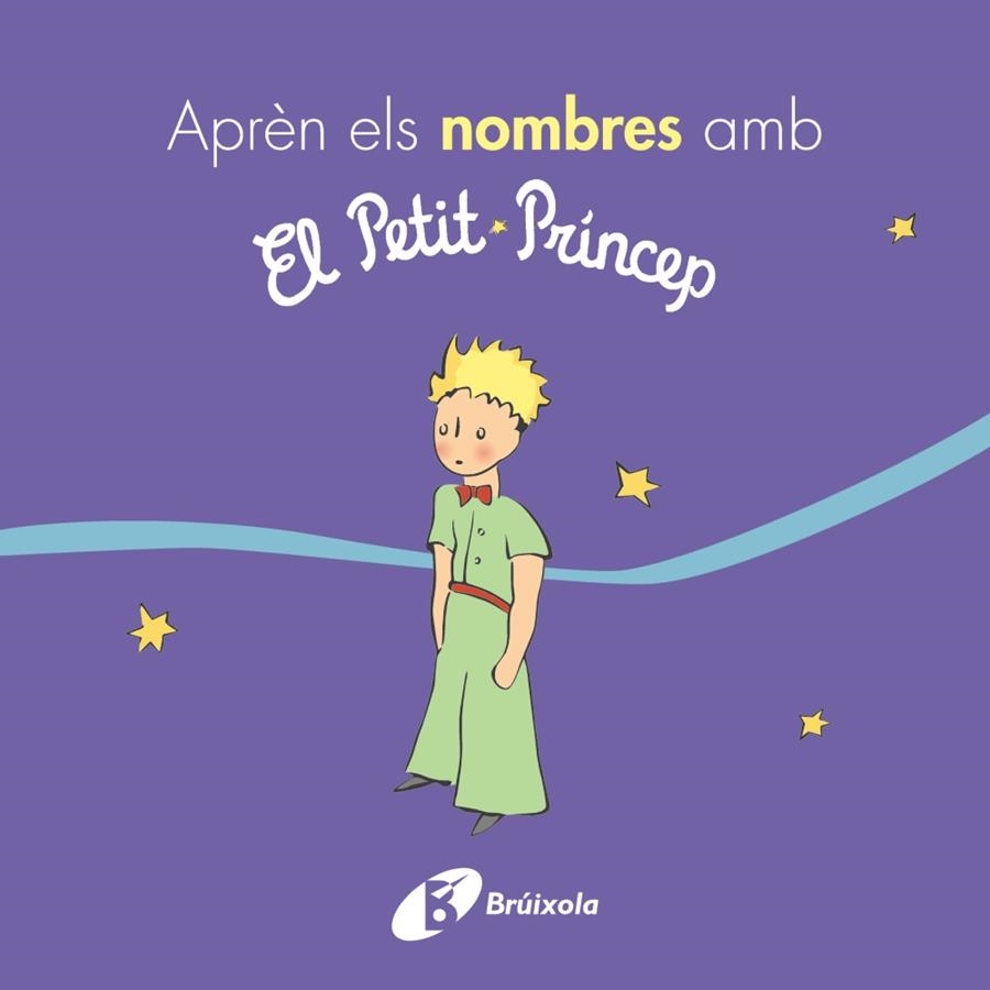 APRÈN ELS NOMBRES AMB EL PETIT PRÍNCEP | 9788499069395 | Libreria Geli - Librería Online de Girona - Comprar libros en catalán y castellano