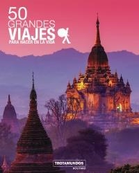 50 GRANDES VIAJES PARA HACER EN LA VIDA | 9788417245092 | Libreria Geli - Librería Online de Girona - Comprar libros en catalán y castellano