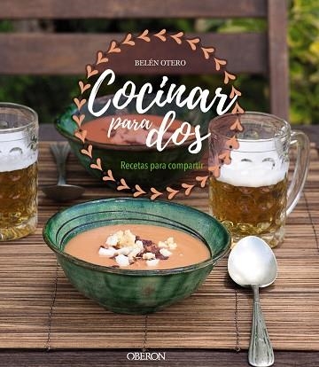 COCINAR PARA DOS.RECETAS PARA COMPARTIR | 9788441540521 | OTERO,BELÉN | Libreria Geli - Librería Online de Girona - Comprar libros en catalán y castellano