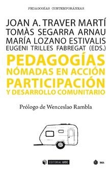 PEDAGOGÍAS NÓMADAS EN ACCIÓN.PARTICIPACIÓN Y DESARROLLO COMUNITARIO | 9788491801542 | A.A.D.D. | Libreria Geli - Librería Online de Girona - Comprar libros en catalán y castellano