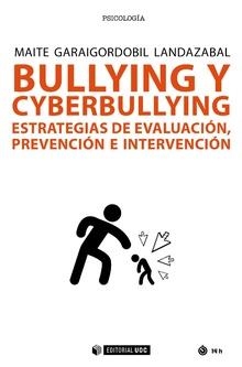 BULLYING Y CYBERBULLYING.ESTRATEGIAS DE EVALUACIÓN,PREVENCIÓN E INTERVENCIÓN | 9788491802334 | GARAIGORDOBIL LANDAZABAL,MAITE | Libreria Geli - Librería Online de Girona - Comprar libros en catalán y castellano