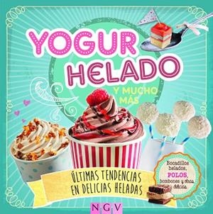 YOGUR HELADO Y MUCHO MÁS | 9783625005261 | NINA,ENGELS | Libreria Geli - Librería Online de Girona - Comprar libros en catalán y castellano