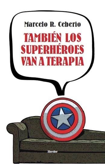 TAMBIÉN LOS SUPERHÉROES VAN A TERAPIA | 9788425432620 | RODRÍGUEZ CEBERIO, MARCELO | Libreria Geli - Librería Online de Girona - Comprar libros en catalán y castellano