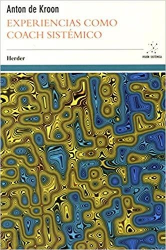EXPERIENCIAS COMO COACH SISTEMICO | 9788425432699 | DE KROON, ANTON | Llibreria Geli - Llibreria Online de Girona - Comprar llibres en català i castellà