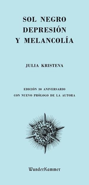 SOL NEGRO.DEPRESIÓN Y MELANCOLÍA | 9788494587948 | KRISTEVA, JULIA | Llibreria Geli - Llibreria Online de Girona - Comprar llibres en català i castellà