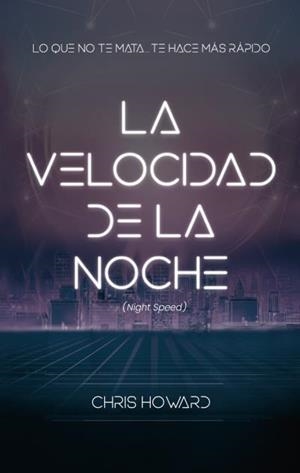 LA VELOCIDAD DE LA NOCHE (NIGHT SPEED) | 9788496886803 | CHRIS,HOWARD | Llibreria Geli - Llibreria Online de Girona - Comprar llibres en català i castellà