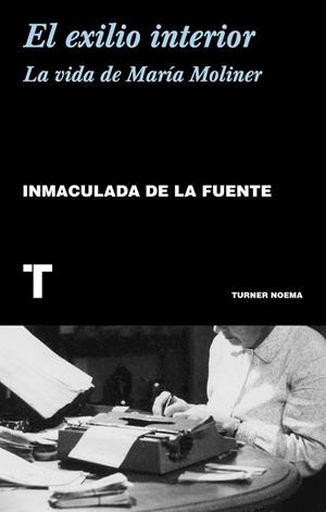 EL EXILIO INTERIOR.LA VIDA DE MARÍA MOLINER | 9788417141820 | DE LA FUENTE,INMACULADA | Libreria Geli - Librería Online de Girona - Comprar libros en catalán y castellano