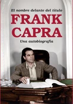 FRANZ CAPRA.EL NOMBRE DELANTE DEL TÍTULO | 9788494880971 | CAPRA,FRANK | Llibreria Geli - Llibreria Online de Girona - Comprar llibres en català i castellà