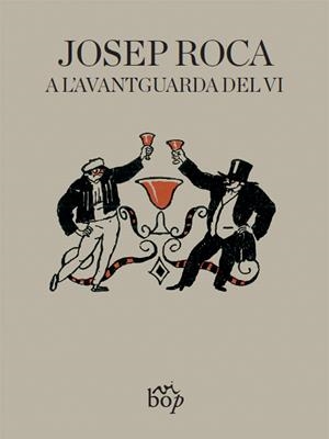 JOSEP ROCA,A L'AVANTGUARDA DEL VI | 9788494829901 | ROCA,JOSEP | Libreria Geli - Librería Online de Girona - Comprar libros en catalán y castellano