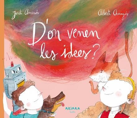 D'ON VENEN LES IDEES? | 9788417440176 | AMENÓS,JORDI | Libreria Geli - Librería Online de Girona - Comprar libros en catalán y castellano