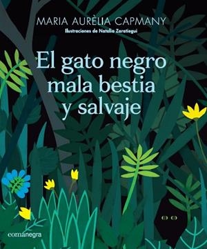 EL GATO NEGRO MALA BESTIA Y SALVAJE | 9788417188665 | CAPMANY,MARIA AURÈLIA | Libreria Geli - Librería Online de Girona - Comprar libros en catalán y castellano