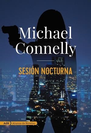SESIÓN NOCTURNA | 9788491812661 | CONNELLY,MICHAEL | Libreria Geli - Librería Online de Girona - Comprar libros en catalán y castellano