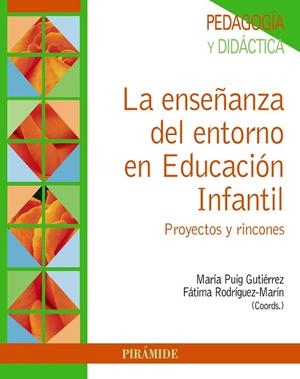 LA ENSEÑANZA DEL ENTORNO EN EDUCACIÓN INFANTIL | 9788436840308 | PUIG GUTIÉRREZ,MARÍA/RODRÍGUEZ MARÍN,FÁTIMA | Llibreria Geli - Llibreria Online de Girona - Comprar llibres en català i castellà