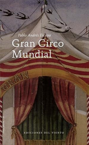 GRAN CIRCO MUNDIAL | 9788496964945 | ESCAPA,PABLO ANDRÉS | Libreria Geli - Librería Online de Girona - Comprar libros en catalán y castellano