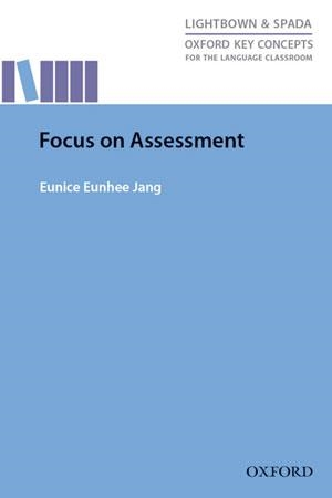 FOCUS ON ASSESSMENT | 9780194000833 | EUNHEE JANG, EUNICE | Libreria Geli - Librería Online de Girona - Comprar libros en catalán y castellano