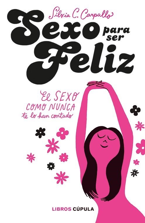 SEXO PARA SER FELIZ | 9788448025076 | CARPALLO,SILVIA C. | Libreria Geli - Librería Online de Girona - Comprar libros en catalán y castellano