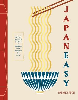 JAPANEASY.RECETAS JAPONESAS CLÁSICAS Y MODERNAS PARA PREPARAR EN CASA | 9788416890781 | ANDERSON,TIM | Libreria Geli - Librería Online de Girona - Comprar libros en catalán y castellano