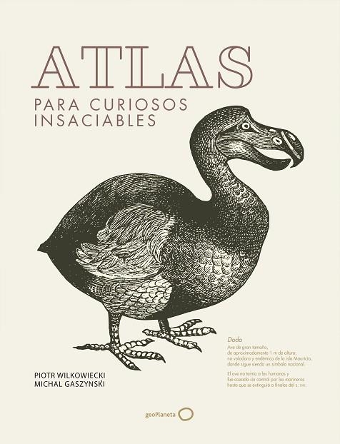 ATLAS PARA CURIOSOS INSACIABLES | 9788408182245 | WILKOWIECKI,PIOTR/GASZYNSKI,MICHAL | Llibreria Geli - Llibreria Online de Girona - Comprar llibres en català i castellà