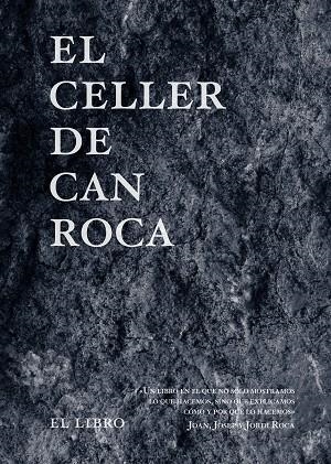 EL CELLER DE CAN ROCA.EL LIBRO(EDICIÓN REDUX NUEVO FORMATO) | 9788494837692 | ROCA FONTANÉ,JOAN/ROCA FONTANÉ,JOSEP/ROCA FONTANÉ,JORDI | Libreria Geli - Librería Online de Girona - Comprar libros en catalán y castellano