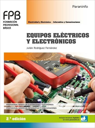 EQUIPOS ELÉCTRICOS Y ELECTRÓNICOS(2.ª EDICIÓN 2018) | 9788428339308 | RODRÍGUEZ FERNÁNDEZ,JULIÁN | Libreria Geli - Librería Online de Girona - Comprar libros en catalán y castellano