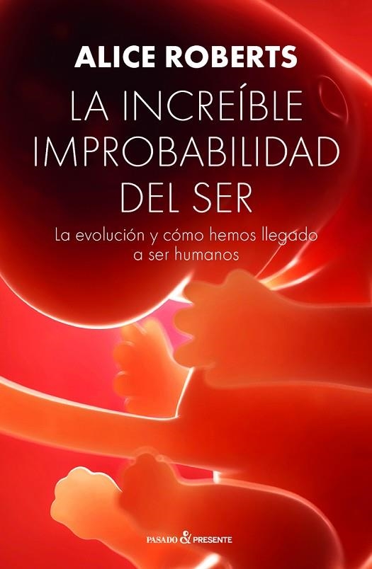 LA INCREÍBLE IMPROBABILIDAD DEL SER | 9788494769467 | ROBERTS,ALICE | Libreria Geli - Librería Online de Girona - Comprar libros en catalán y castellano